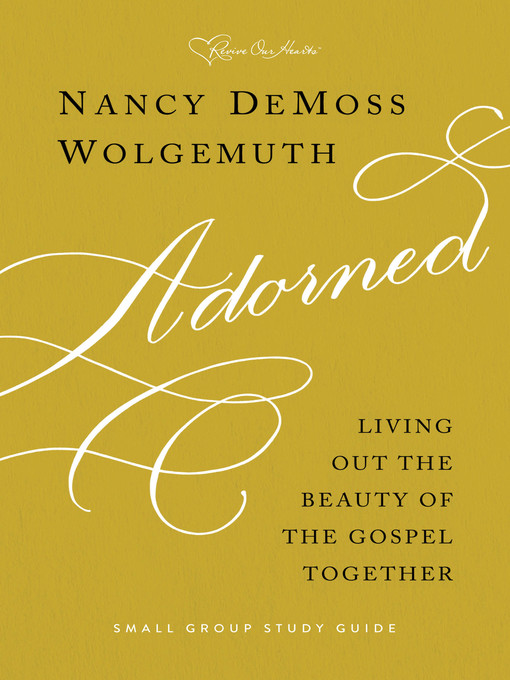 Title details for Adorned Study Guide by Nancy DeMoss Wolgemuth - Available